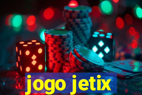 jogo jetix